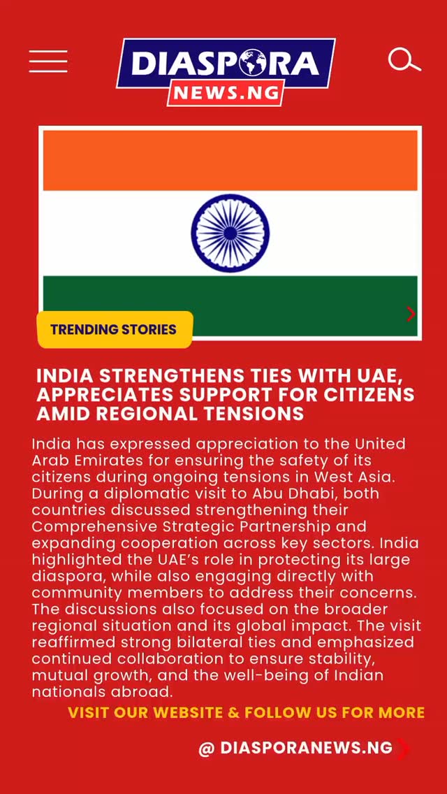 DiasporaNews.ng/India
India has expressed strong appreciation to the United Arab Emirates for safeguarding the welfare of its citizens during the recent tensions in West Asia. The acknowledgement came during a high-level diplomatic visit to Abu Dhabi, where discussions focused on bilateral cooperation and regional stability.
Read full story
https://www.diasporanews.ng/post/india-strengthens-ties-with-uae-appreciates-support-for-citizens-amid-regional-tensions