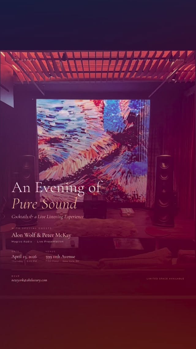 Join us April 23rd 6-9pm for an amazing night of pure audio. Our friends from @magico_llc will be there to enhance the experience. Space is limited so must RSVP newyork@ahtluxury.com or DM for more info.