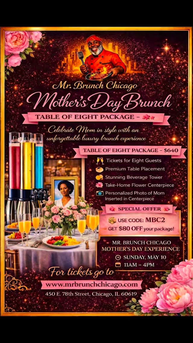 🌸✨ Mr. Brunch Chicago’s Mother’s Day Brunch ✨🌸
Celebrate Mom the right way with an unforgettable experience filled with great food, amazing music, and beautiful vibes! 💐
📍 Location: Moses The Black Entertainment Center (Formerly St. Dorothy)
450 E. 78th Street, Chicago
🗓 Date: Sunday, May 10th
⏰ Time: 11AM – 4PM
🎧 Music by DJ Vince Adams & DJ Leon Rogers
🎤 Live Performance by Fredi Taylor & Nu Source Band
🎟 Tickets:
• $80 General Admission (Get $10 OFF with discount code MBC1)
• $640 Table for 8 👑 Package Includes:
• Seating for 8 guests
• Premium table placement
• A stunning Beverage Tower
• Beautiful take-home flower centerpiece with Mom’s photo inside 📸🌸
🎉 Use code MBC2 and save $80 OFF!
🔥 Don’t miss out on Chicago’s premier Mother’s Day celebration!
🎫 Grab your tickets now:
https://www.mrbrunchchicago.com/event-details/mr-brunch-chicagos-mothers-day-brunch
💻 Want exclusive discounts?
Subscribe today: www.mrbrunchchicago.com
#MrBrunchChicago #MothersDayBrunch #ChicagoEvents #BrunchVibes #CelebrateMom ChicagoBrunch LiveMusic MothersDay2026