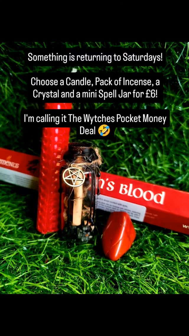 Good evening Wytches, we've got a return of our Saturday deal! £6 for a Candle, Crystal, Incense and a mini Spell Jar!
We are open tomorrow 1030 till 5
See you all soon
Blessings of the Land Sea and the Sky ❤️❤️❤️❤️