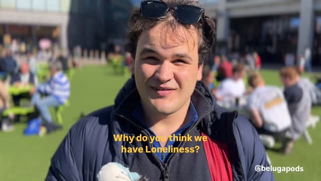 Why do you think we have loneliness? #belugapods #community #loneliness #connection #empowerment