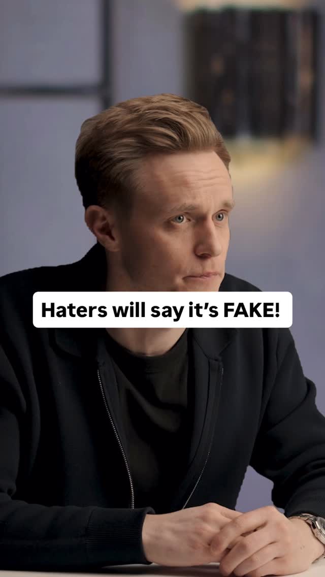 Haters will say it’s fake.