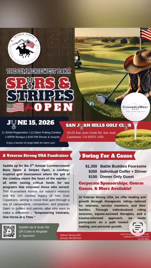 We’re excited to welcome back CommerceWest Bank as our Title Sponsor for the Veteran Strong USA, 2026 Spurs & Stripes Open golf tournament fundraiser on June 15th at San Juan Hills Golf Club.
We thank Ivo Tjan for his generosity, support, mentoring and belief in our vision to serve our veterans, military, first responders and their families.
Our mantra at Veteran Strong USA is, “Empowering Veterans, One Horse At A Time.”At the core of what we do is; save lives and restore families.
We thank all our donors for your continued support.
#veteranstrongusa #spursandstripesopen #supportourtroops #endveteransuicide