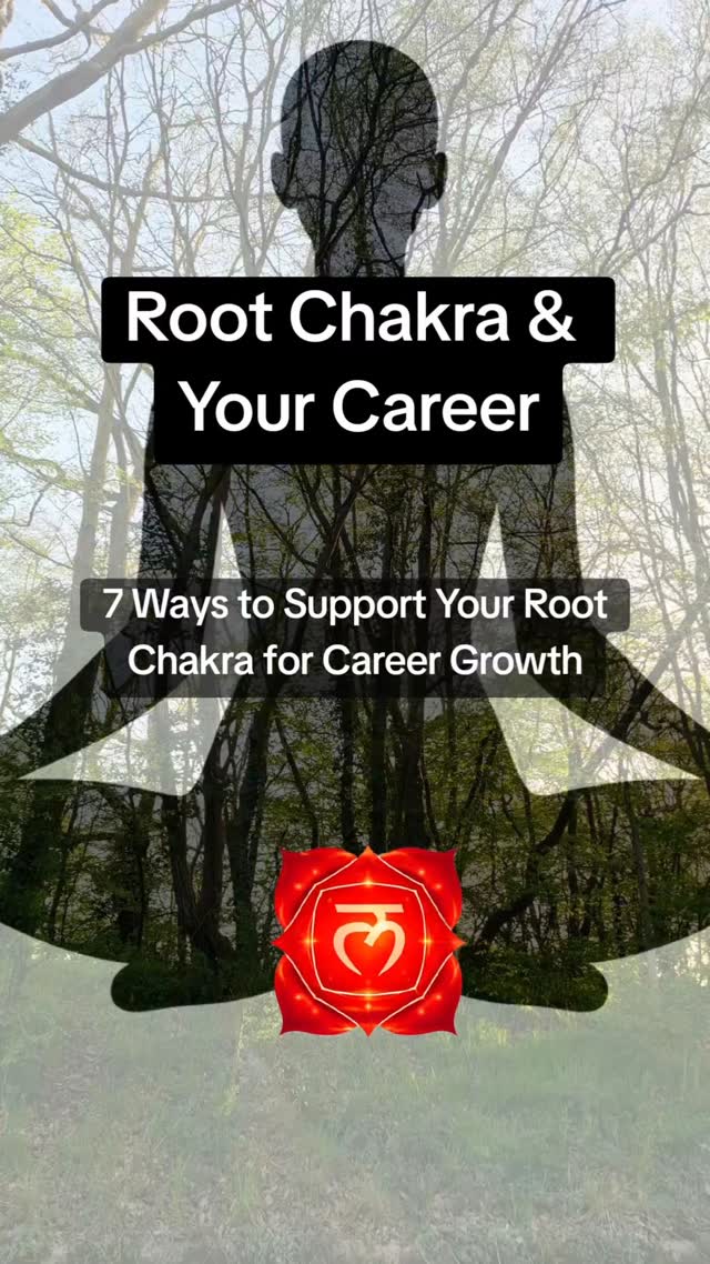 7 Ways to Support Your Root Chakra for Career Growth