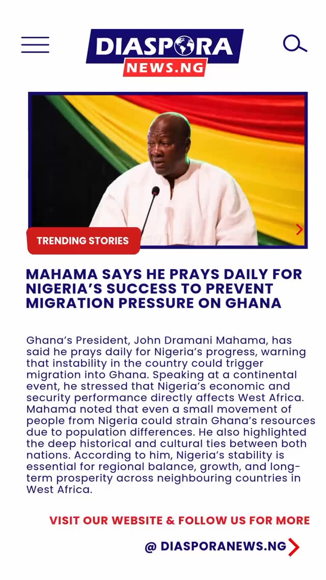 DiasporaNews.ng
Ghana’s President, John Dramani Mahama, has said he prays daily for Nigeria’s progress, warning that challenges in the country could have direct consequences for neighbouring states, particularly Ghana
Read full story
https://www.diasporanews.ng/post/mahama-says-he-prays-daily-for-nigeria-s-success-to-prevent-migration-pressure-on-ghana