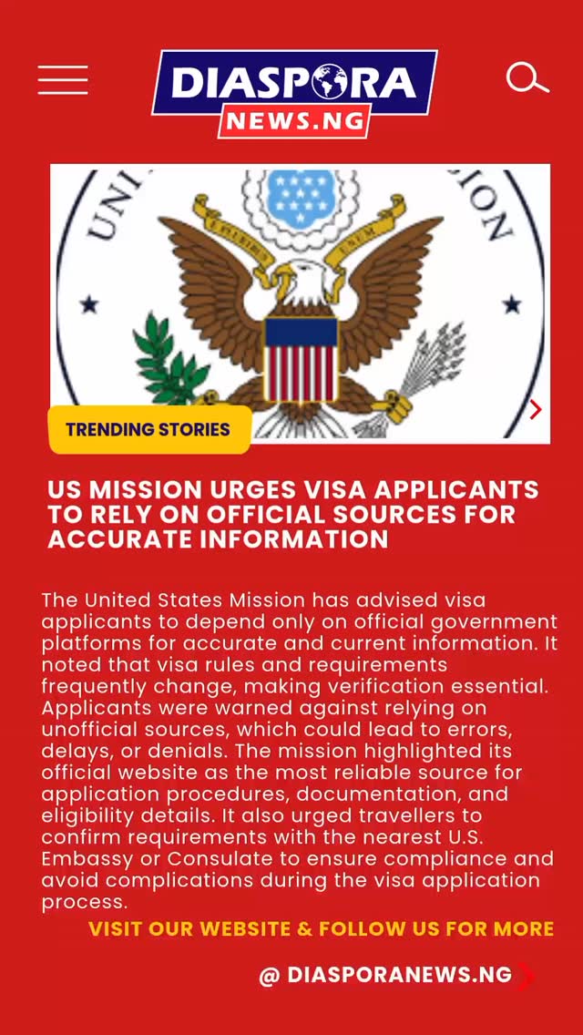 DiasporaNews.ng
The United States Mission has issued a fresh advisory to individuals seeking visas, emphasizing the importance of relying solely on official government platforms for accurate and up-to-date information
Read full story
https://www.diasporanews.ng/post/us-mission-urges-visa-applicants-to-rely-on-official-sources-for-accurate-information