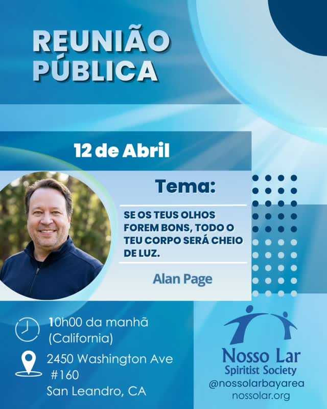 Nesse próximo domingo, dia 12 de Abril às 10 horas (horário da Califórnia), te convidamos para a nossa próxima palestra pública na 2450 Washington Ave, Suite 160, San Leandro, CA.
Nosso amigo @alanmpage nos convida a refletir sobre a palestra "Se os Teus Olhos Forem Bons, Todo o Teu Corpo Será Cheio de Luz."
Lembramos que também contaremos com um espaço para as crianças, com atividades de evangelização . Esperamos você presencialmente!
Por favor, note que a porta da frente permanecerá aberta até às 10h15 . Depois disso, siga as instruções na porta para ter acesso ao prédio.
Atenciosamente ,
A Direção