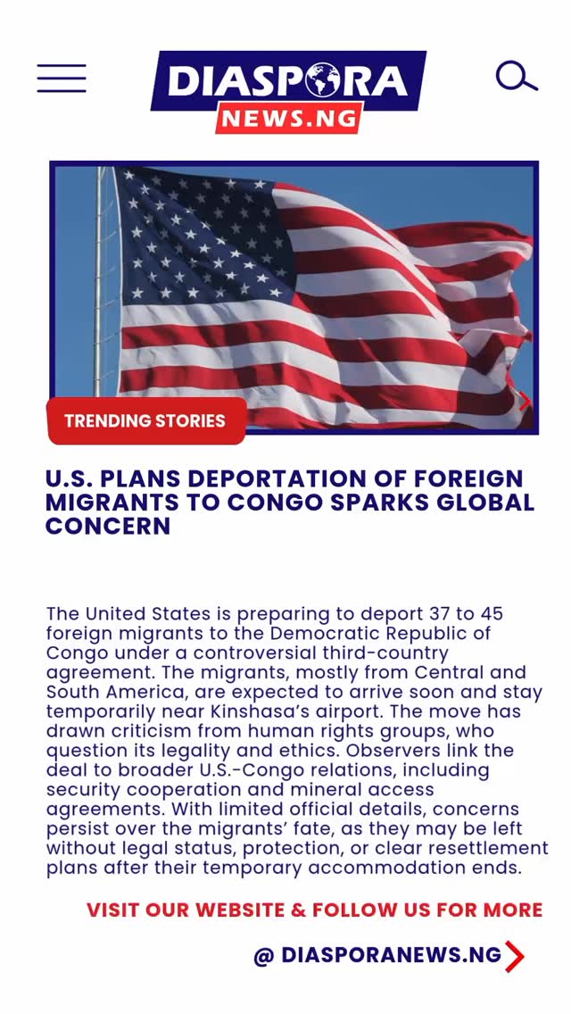 DiasporaNews.ng
The United States government is set to deport dozens of foreign migrants to the Democratic Republic of Congo under a new third-country arrangement that is already drawing international criticism.
Read full story
https://www.diasporanews.ng/post/u-s-plans-deportation-of-foreign-migrants-to-congo-sparks-global-concern