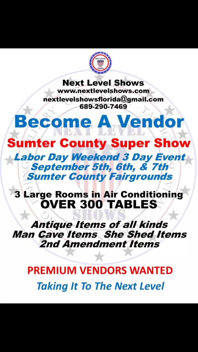 VENDORS WANTED
SUMTER COUNTY SUPER SHOW
September 5-6-&7
