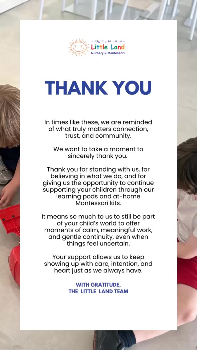 Thank you!
In times like these, we are reminded of what truly matters connection, trust, and community.
We want to take a moment to sincerely thank you.
Thank you for standing with us, for believing in what we do, and for giving us the opportunity to continue supporting your children through our learning pods and at-home Montessori kits.
It means so much to us to still be part of your child’s world to offer moments of calm, meaningful work, and gentle continuity, even when things feel uncertain.
Your support allows us to keep showing up with care, intention, and heart just as we always have.
With gratitude,
The Little Land Team
