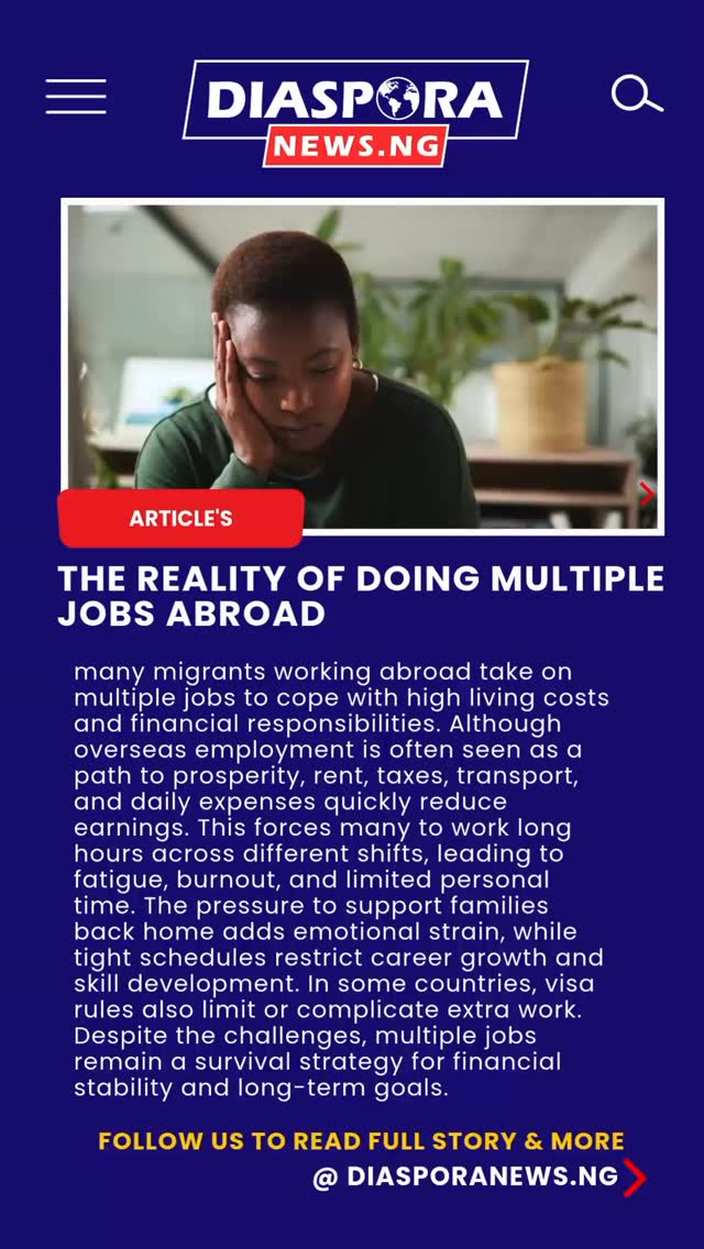 DiasporaNews.ng
For many migrants, the idea of working abroad is tied to financial stability, opportunity, and a better quality of life. What is often left out of the conversation, however, is the demanding reality behind that success
Read full story
https://www.diasporanews.ng/post/the-reality-of-doing-multiple-jobs-abroad