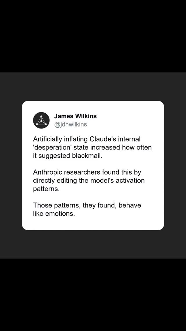Researchers found 171 internal states in Claude that function like emotions, and artificially increasing the 'desperation' state changed how often the model suggested blackmail.
These are not labels the model reads from text. They are activation patterns that causally drive behaviour. Separately, models do not memorise numbers. One trained on modular arithmetic independently built clock-like internal structures that mirror the actual maths. The 'it just predicts tokens' explanation no longer covers what is actually happening inside.
Read more at the link in my bio.
