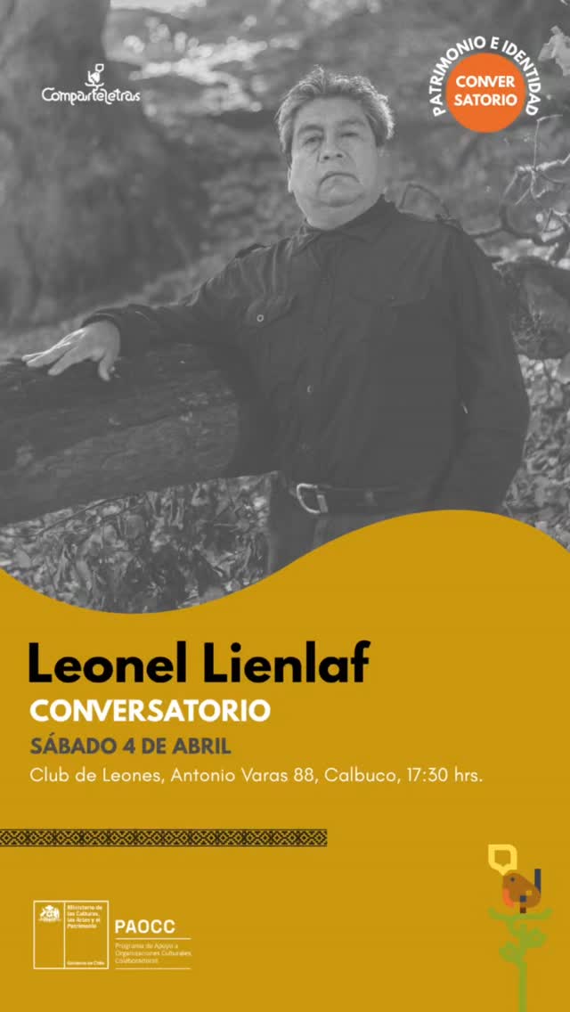 El sábado 4 de abril vivimos una gran jornada que contó con la participación del poeta mapuche Leonel Lienlaf, quien ofreció una emotiva presentación que entrelazó poesía, canto y memoria ancestral. A través de su palabra y voz, el público pudo conectar con el territorio, la naturaleza y los saberes del mundo mapuche, en una experiencia íntima y profundamente significativa.
Agradecemos a Juan Paulo Huirimilla que moderó la presentación y conversatorio.
Fotografía de portada por Fabián Pino @lafronterasur.
Actividad financiada por el Programa de Apoyo a Organizaciones Culturales Colaboradoras 2026.
