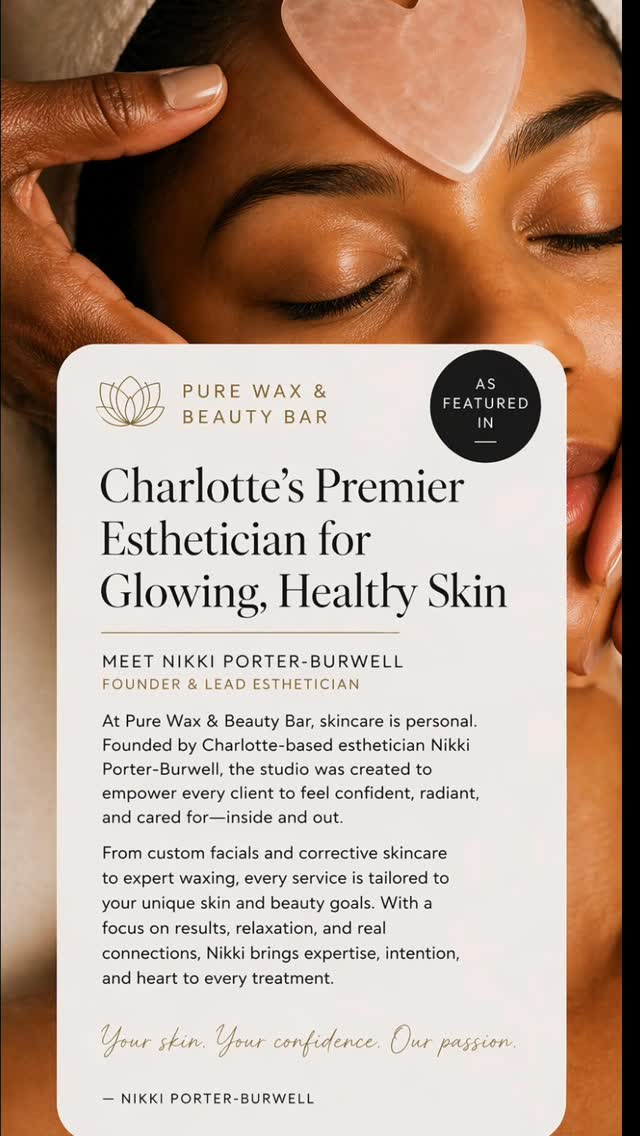 Charlotte, meet the name behind the glow.
Nikki Porter-Burwell, founder of Pure Wax & Beauty Bar, has built more than a beauty studio she’s created a space where expertise, intention, and care come together to transform skin and confidence.
Known for her results-driven approach and personalized skincare rituals, Nikki blends advanced techniques with a warm, human touch making every client feel seen, understood, and radiant.
From corrective skincare to expert waxing, this is where beauty meets precision… and where your glow becomes the standard.
Healthy skin. Confident you.
#CharlotteSkinExpert
#PureWaxBeautyBar
#EstheticianLife
#GlowWithConfidence
#concordnc