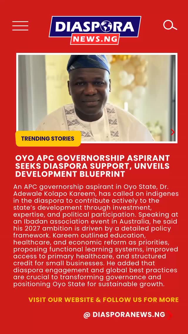 DiasporaNews.ng
A governorship aspirant under the All Progressives Congress (APC) in Oyo State, Dr. Adewale Kolapo Kareem, has urged indigenes living abroad to play a more active role in shaping the state’s future, stressing the need for their expertise, investment, and political engagement.
Read full story
https://www.diasporanews.ng/post/oyo-apc-governorship-aspirant-seeks-diaspora-support-unveils-development-blueprint