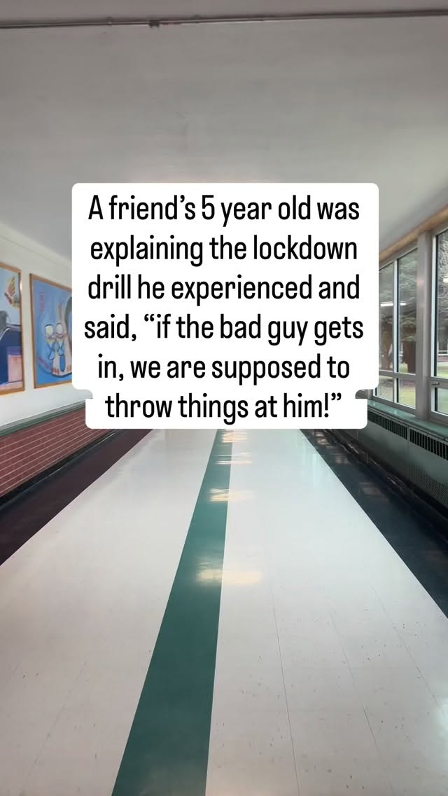 (I know, it sucks to think about this. We shouldn’t have to.😭)
When I do author visits, I try reallllly hard not to teach kids that it’s their responsibility to throw things at a bad guy.
Instead it’s always “run to safety.”
(One time I had a kid ask me “what if” after “what if” and finally I was like, “ok yes, if you are in a corner with no windows and there’s 3 bad guys coming at you, hurt the bad guys and THEN run.”)
To be fair to this teacher, it’s possible this student’s takeaway was one tiny answer in a much bigger conversation.
But some programs do actively teach this so it’s worth considering.
I don’t think it’s appropriate to teach kids to throw things at a shooter for two reasons:
First, it causes young children to visualize that scenario in detail, making a scary conversation scarier. It’s too much detail for their young minds.
Second, their primary responsibility, yes even if someone gets into their classroom, is to run and get to safety. Think of the children who ran out of the Sandy Hook classroom. Obviously they shouldn’t have stayed and thrown things.
For young kids, it’s “get to safety.”
That’s what’s in my book. Link in bio if you want help with this tricky convo.
What do you think? Should five year olds be taught to throw things if a bad guy gets in?
#momsofinstagram #fyp #momtip