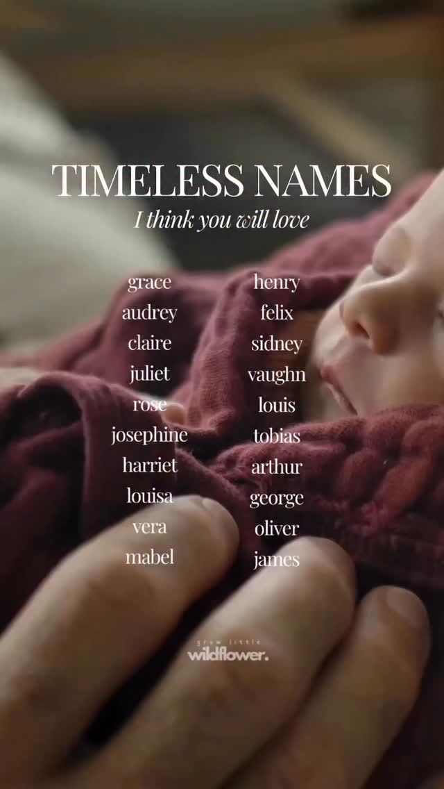 Timeless gems 💫
A solid collection of classic names that have lived many lifetimes and will continue to live many more 🥹
I adore Audrey & Sidney as a sibset!
Some other ideas using JUST these names:
Sibset match GG:
Josephine & Harriet ‘Joey & Harri’
Mabel & Grace
Juliet & Louisa ‘Jett & Lou’
BB:
Henry & Louis
Tobias & Oliver ‘Toby & Ollie’
James & Vaughn
GB:
Juliet & James
Grace & Louis
Mabel & Felix
Josephine & Arthur ‘Josie & Artie’
Rose & George
Middles:
Vera Mabel
Audrey Claire
Josephine Rose
Grace Louisa
Louis James Oliver
Felix Arthur
Sidney Vaughn
George Tobias
#growlittlewildflower
