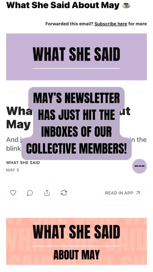 May's Newsletter is out!
Collective Members, check your inbox
#whatshesaid