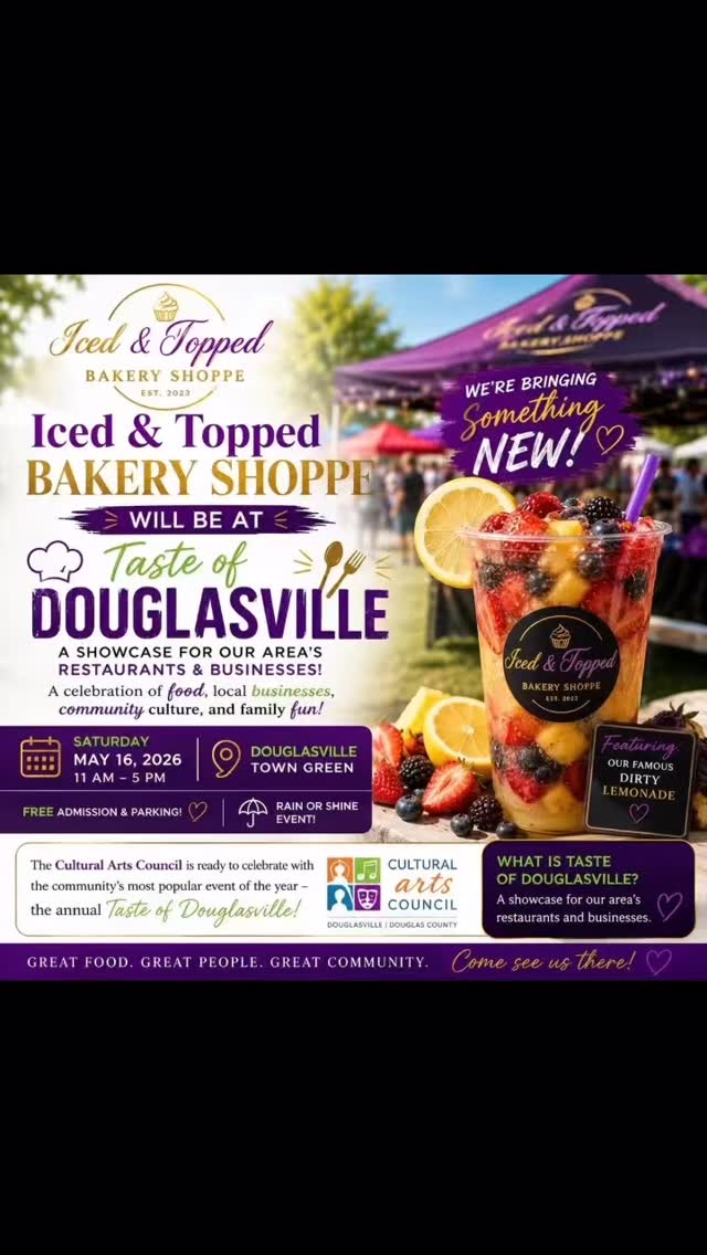 Douglasville… we’re bringing something NEW 👀✨
Taste of Douglasville is almost here and Iced & Topped Bakery Shoppe will be there with sweet surprises, luxury treats, incredible drinks, and something you have NEVER seen from us before 👏🏽🔥
📍 Douglasville Town Green
📅 May 16, 2026
🕚 11 AM – 5 PM
✨ FREE Admission & Parking
☔ Rain or Shine Event
The Cultural Arts Council is preparing for one of the community’s favorite events of the year — and we are SO excited to celebrate with everyone 💜
🍴 WHAT IS TASTE OF DOUGLASVILLE?
A showcase featuring:
✨ Local restaurants
✨ Amazing businesses
✨ Community culture
✨ Food, fun, and experiences for the whole family
And trust us…
you’re going to want to stop by the Iced & Topped booth 👀🍰🥤
SAVE THE DATE NOW.
#TasteOfDouglasville #DouglasvilleEvents #IcedAndTopped #DouglasvilleGA #AtlantaFoodie