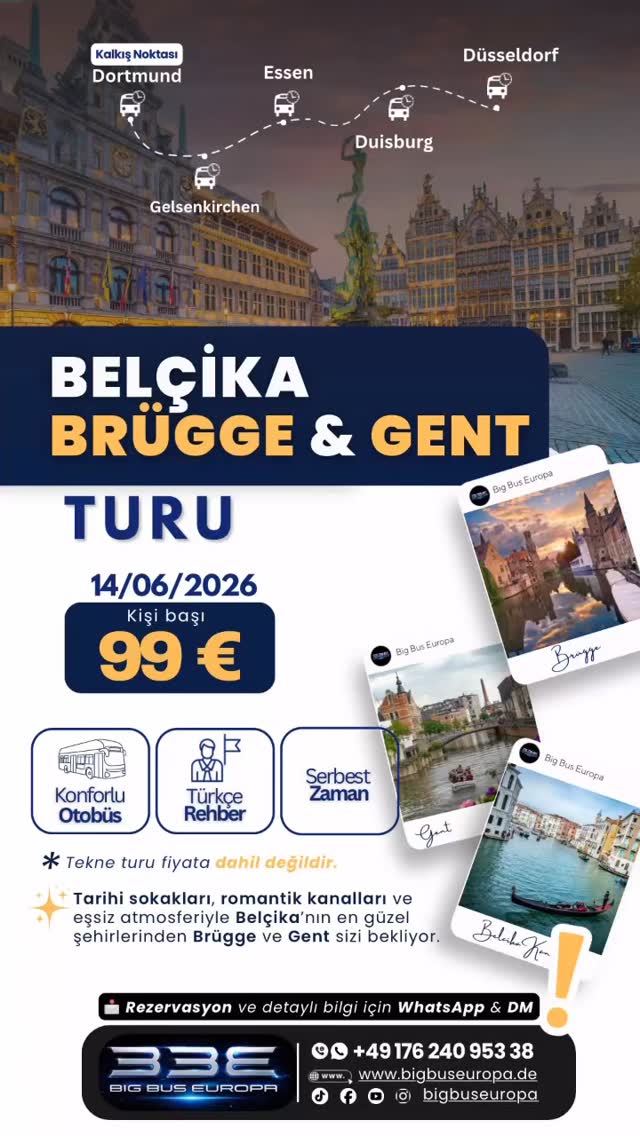 🏰 Belçika’nın en büyüleyici şehirlerinden Brügge ve Gent’i birlikte keşfetmeye gidiyoruz ✨
Tarihi sokaklar, romantik kanallar, eşsiz mimari ve Avrupa atmosferiyle dolu unutulmaz bir gün sizleri bekliyor 🚍🇧🇪
Birlikte geziyor, bol bol fotoğraf çekiyor ve Belçika’nın en güzel noktalarını Türkçe rehber eşliğinde keşfediyoruz 😊
✔️ Konforlu Otobüs
✔️ Türkçe Rehber
✔️ Serbest Zaman
📅 14.06.2026 – Cumartesi
📍 Dortmund • Gelsenkirchen • Essen • Duisburg • Düsseldorf
⚠️ Tekne turu fiyata dahil değildir.
⚠️ Kontenjan sınırlıdır.
📩 Rezervasyon ve detaylı bilgi için WhatsApp & DM
#brugge #gent #belçikaturu #avrupaturlari #bigbuse