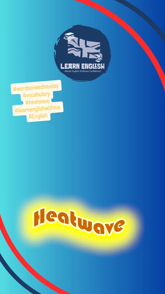 Welcome to #wordsonwednesday today's word is #heatwave🔥 have you ever experienced a heatwave? What do you do when there is a heatwave? #learnenglish #vocabulary #book_your_free_consultation