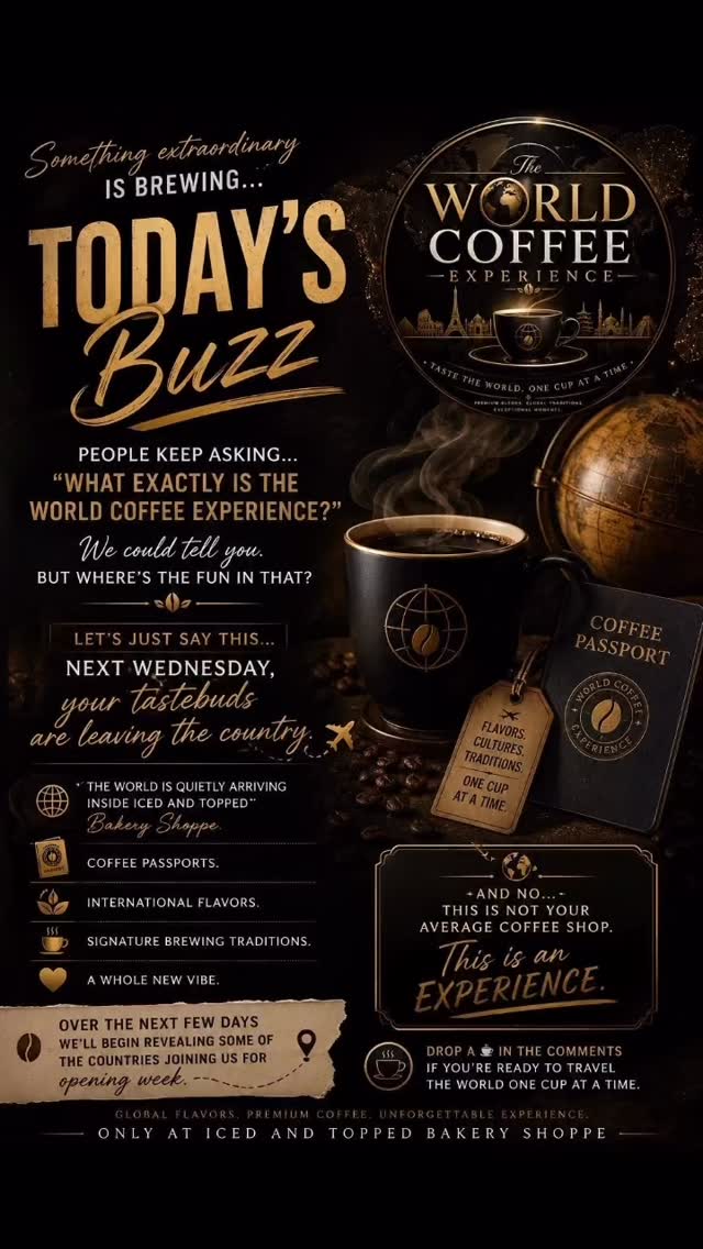 People keep asking us…
“What exactly IS the World Coffee Experience?” 👀
We could tell you.
But where’s the fun in that?
Let’s just say this…
Next Wednesday, your tastebuds are leaving the country. ✈️
From smooth mountain blends…
to bold ancient brews…
to rich flavors that have been part of cultures for generations…
The world is quietly arriving inside Iced And Topped Bakery Shoppe
🌍 Coffee passports.
🌍 International flavors.
🌍 Signature brewing traditions.
🌍 A whole new vibe.
And no… this is NOT your average coffee shop.
This is an experience.
👀 Over the next few days we’ll begin revealing some of the countries joining us for opening week.
Drop a ☕ in the comments if you’re ready to travel the world one cup at a time.
#WorldCoffeeExperience #IcedAndTopped #CoffeeTok #CoffeeLovers #TasteTheWorld DouglasvilleGA AtlantaCoffeeScene CoffeeCulture LuxuryCoffeeExperience CoffeePassport GlobalCoffeeJourney SomethingIsBrewing CafeVibes CoffeeAdventure WorldCoffeeTour