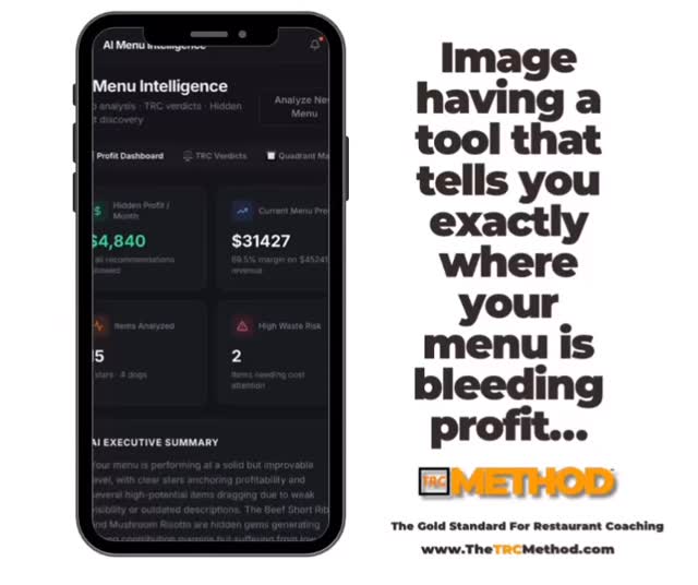 Your menu is either making you money…
or quietly bleeding you dry.
Most restaurant owners have NO idea which items are actually driving profit
and which ones are destroying it.
That’s why I built the Menu Profit Scanner™️ for my coaching members.
This isn’t another generic menu report.
Using the power of the TRC Method™️ + AI,
the Menu Profit Scanner™️ analyzes your CURRENT menu and gives you a real action plan to:
• Identify hidden profit leaks
• Spot weak menu items dragging down margin
• Find your true money-makers
• Improve contribution margin
• Optimize pricing and placement
• Simplify operational complexity
• Increase profitability without guessing
Because your menu is not just a list of food.
It’s your NUMBER ONE sales and marketing tool.
And if it’s designed wrong…
you can stay busy and STILL struggle financially.
The best part?
This is just ONE of the powerful systems available to TRC coaching members.
Real tools.
Real strategy.
Real results.
Head over to TheTRCMethod.com
and see which coaching program is right for you and where your restaurant is now.
Because profitable restaurants don’t guess.
They engineer profit intentionall