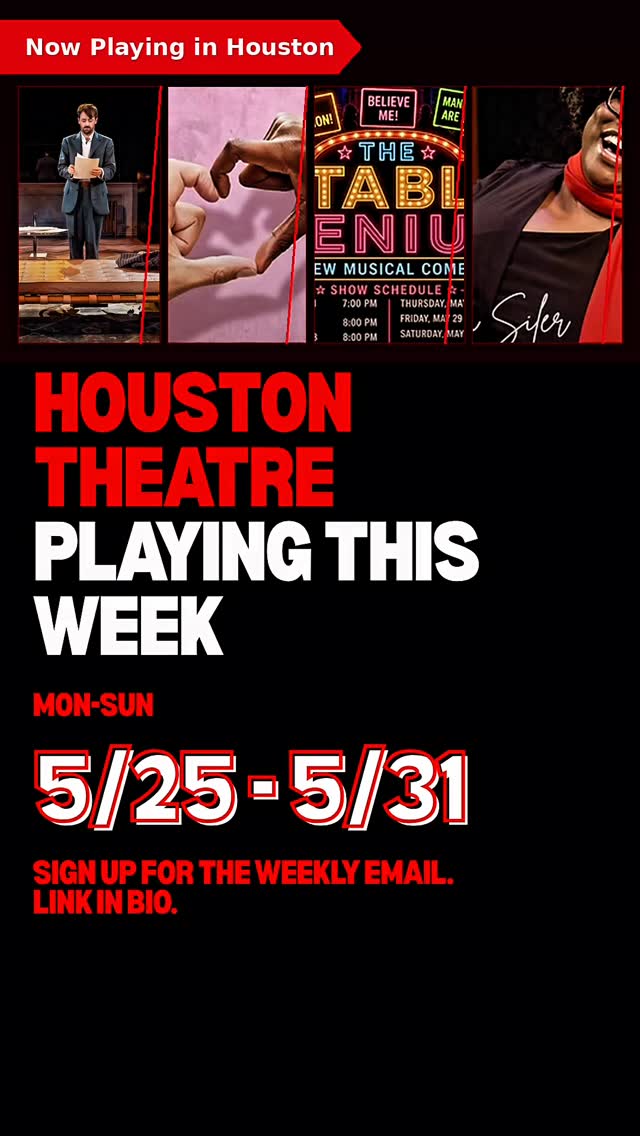 Here’s your weekly roundup of productions playing across Houston from Monday, May 25 through Sunday, May 31, 2026. Explore what’s on stage this week and find your next show.#houstontheatre #houstonmusicals #houstontheater #houstonarts #houstonstageguide