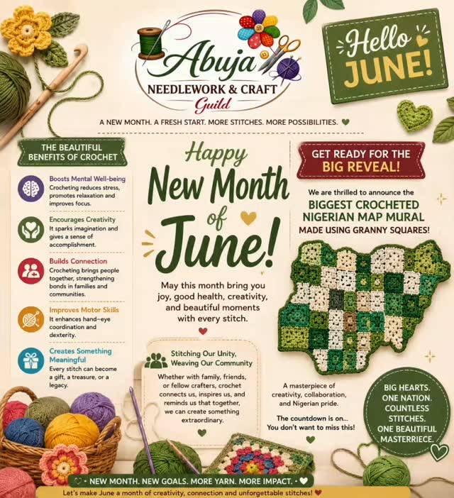 🌿🧶 Happy New Month and welcome to June! 🧶🌿
As we step into a new month filled with possibilities, may your days be woven with creativity, connection, and joy. Crochet continues to bring people together, promoting relaxation, boosting creativity, improving focus, and strengthening bonds within families and communities.
This June, we are especially excited as we count down to the BIG REVEAL of the Biggest Crocheted Nigerian Map Mural, beautifully crafted from hundreds of green and white granny squares! 🇳🇬✨ A remarkable symbol of unity, collaboration, and national pride, this masterpiece showcases what can be achieved when creativity and community come together.
Stay tuned, spread the excitement, and be part of this historic moment as we stitch Nigeria's story—one granny square at a time!
#HappyNewMonth
#NigeriaGrannySquareMural
#CrochetCommunity
#CraftingUnity
#abujaneedleworkandcraftguild