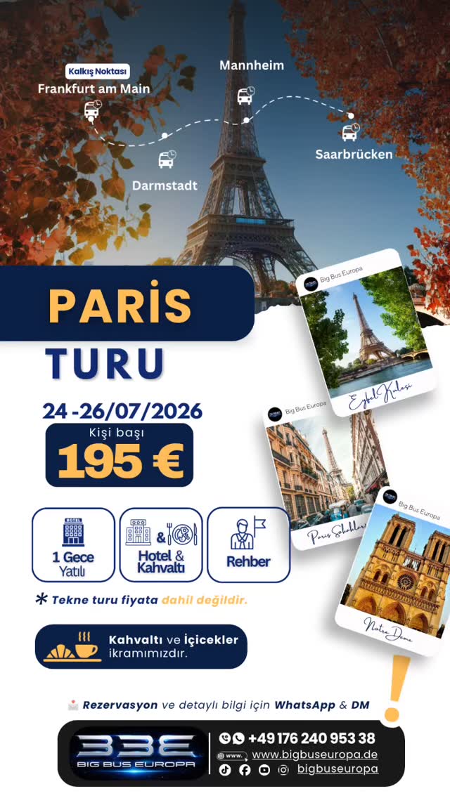 🇫🇷✨ Paris Seni Bekliyor!
Eyfel Kulesi’nin büyüleyici manzarası, Paris sokaklarının eşsiz atmosferi ve unutulmaz anılarla dolu 3 günlük bir kaçamağa hazır mısın?
🗓️ 24 – 26 Temmuz 2026
💶 Kişi Başı: 195 €
🏨 1 Gece Otel Konaklaması
🥐 Kahvaltı Dahil
👨💼 Rehber Eşliğinde
🚌 Almanya çıkışlı konforlu ulaşım
Paris’in en ikonik noktalarını keşfederken hem yeni yerler görecek hem de keyifli bir yolculuk deneyimi yaşayacaksın.
⚠️ Kontenjan sınırlıdır. Yerini erkenden ayırtmayı unutma!
📩 Rezervasyon ve detaylı bilgi için WhatsApp veya DM üzerinden bizimle iletişime geçebilirsiniz.
#BigBusEuropa #ParisTuru #Paris #EyfelKulesi #ParisGezisi AvrupaTurlari Fransa ParisTravel OtobusTuru AlmanyadanTur Dortmund Frankfurt Darmstadt Mannheim Saarbrucken Gezi Seyahat TravelEurope WeekendTrip Paris2026 TurkiyedenAvrupaya Gurbetciler AvrupaGezisi TatilPlanlari Kesfet ReelsTurkey TravelReels BigBus ParisTrip AvrupaRuyasi 🚍✨
