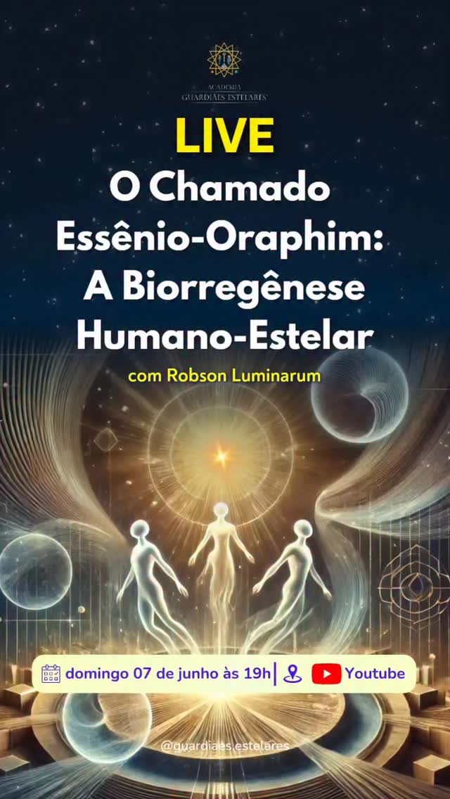 ✦ LIVE IMPERDÍVEL
O Chamado Essênio-Oraphim: A Biorregênese Humano-Estelar
💫✨🪷🧬
Nessa live incrível e profunda versaremos sobre umaa Linhagem de curadores que existiu muito antes da história que conhecemos. Os Essênios não eram apenas um grupo espiritual — eram Terapeutas das Estrelas, guardiães de um sistema de cura e integrantes de uma Irmandade estelar angélico-crística oriunda de dimensões e reinos além da Terra.
E esse conhecimento/transmissão viva está retornando agora!
Se você é terapeuta ou não, praticante de cura ou carrega a sensação de que veio aqui para uma missão de cura maior — essa live foi feita para você!
📅 Data: 07/06/2026
🕐 Horário: 19h 🇧🇷
📍 Canal: Academia Guardiães Estelares®️ no YouTube
