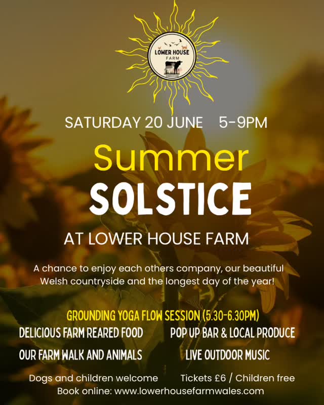 ☀️ Join Us for Our Summer Solstice Celebration at Lower House Farm! ☀️
Celebrate the longest day of the year with an evening of community, nature, and relaxation in the beautiful Welsh countryside.
📅 Saturday 20 June
⏰ 5:00 PM – 9:00 PM
📍 Lower House Farm, NP166LX
We’re opening the farm gates for a special Summer Solstice gathering, giving everyone the chance to enjoy good company, stunning surroundings, and a relaxed family-friendly atmosphere.
✨ What’s included:
🧘 Grounding Yoga Flow Session with Nat - (5:30–6:30 PM - £12.50pp)
🍔 Delicious farm-reared hot food
🍺 Pop-up bar - alcoholic and non-alcoholic options
🛍️ Farm shop with local produce
🐑 Farm walk to meet our animals
🎶 Live outdoor music with Jessi
🐶 Dogs welcome
🎟️ Adult tickets: £6
👨👩👧👦 Children free!
Bring your friends, family, a picnic blanket, and your summer spirit as we come together to celebrate the season.
Book your tickets online: https://www.lowerhousefarmwales.com/farm-experiences
#SummerSolstice #lowerhousefarm #FarmLife #yogainnature 🌻☀️
