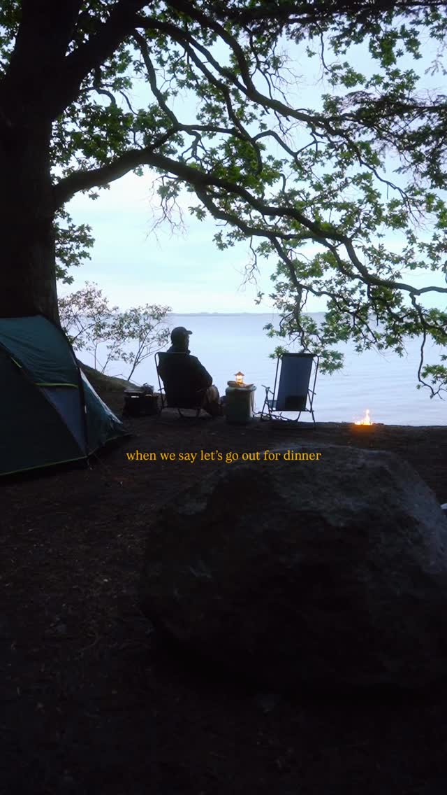 When we say let’s go out for dinner #camping