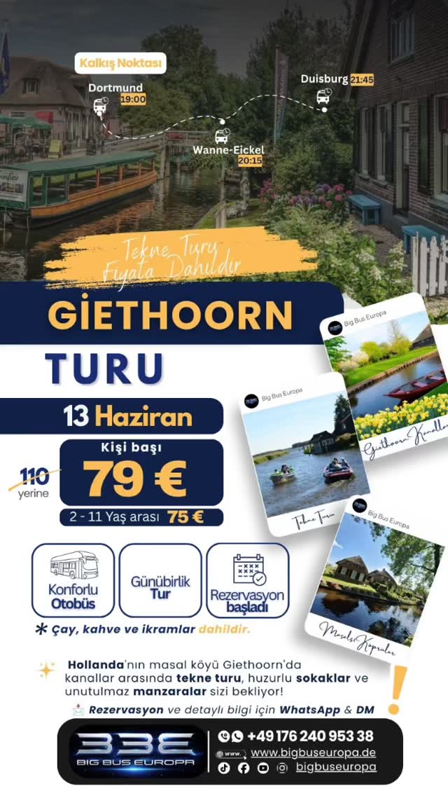 🇳🇱 HOLLANDA’NIN MASAL KÖYÜ GIETHOORN SİZİ BEKLİYOR! ✨
Kanalların arasında saklanmış, araç trafiğinin olmadığı, huzur ve doğayla iç içe bir gün geçirmek ister misiniz?
Giethoorn’un eşsiz kanallarında tekne turuna çıkıyor, masalsı köprüleri ve saz çatılı evleri keşfediyoruz.
🗓️ 13.06.2026 Cumartesi
💶 Yetişkin: 79 €👧 2-11 Yaş Çocuk: 69 €
✅ Gidiş-Dönüş Konforlu Otobüs✅ Tekne Turu Dahil✅ Türkçe Rehberlik✅ Çay & Kahve İkramı✅ Giethoorn’da Serbest Zaman
📍 Dortmund📍 Wanne-Eickel📍 Duisburg
⚠️ Kontenjanlarımız sınırlıdır.⚠️ Turun gerçekleşebilmesi için minimum katılımcı sayısına ulaşılması gerekmektedir.
📲 Rezervasyon ve detaylı bilgi için DM veya WhatsApp üzerinden bizimle iletişime geçebilirsiniz.
#Giethoorn #HollandaTuru #BigBusEuropa #TekneTuru #AvrupaTuru Günübirli