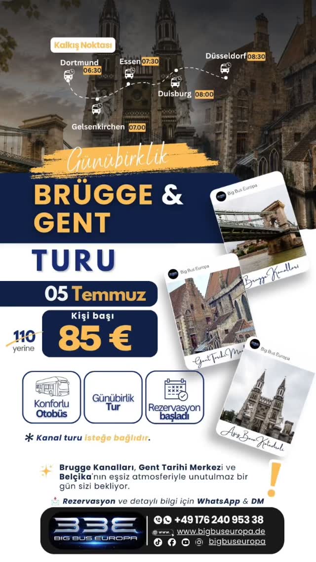 🇧🇪 BİR GÜNDE İKİ MASAL ŞEHRİ!
* 🗓️ 05.07.2026
* 💶 85 €
* ✅ Brugge Tarihi Merkezi
* ✅ Gent Şehir Merkezi
* ✅ Aziz Bavo Katedrali
* ✅ Türkçe Rehber
* ✅ Serbest Zaman
* 🚤 Tekne Turu İsteğe Bağlı
📍 Dortmund
📍 Gelsenkirchen
📍 Essen
📍 Duisburg
📍 Düsseldorf
📲 Rezervasyon için DM veya WhatsApp
#Belçika #Brugge #Gent #BigBusEuropa #AvrupaTuru