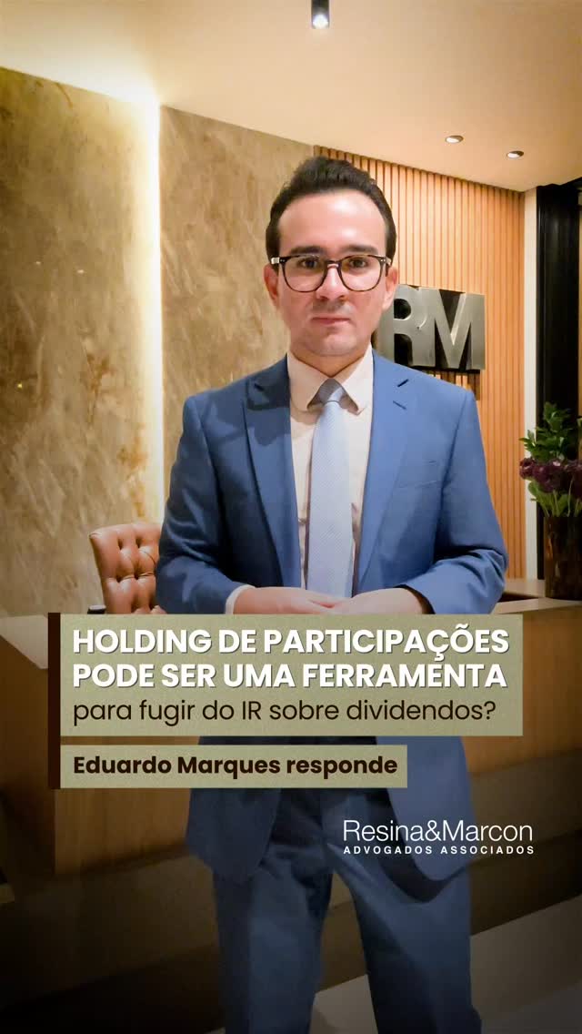#HoldingDeParticipaçoes #DireitoTributario #ImpostoDeRenda #Dividendos #ResinaMarcon