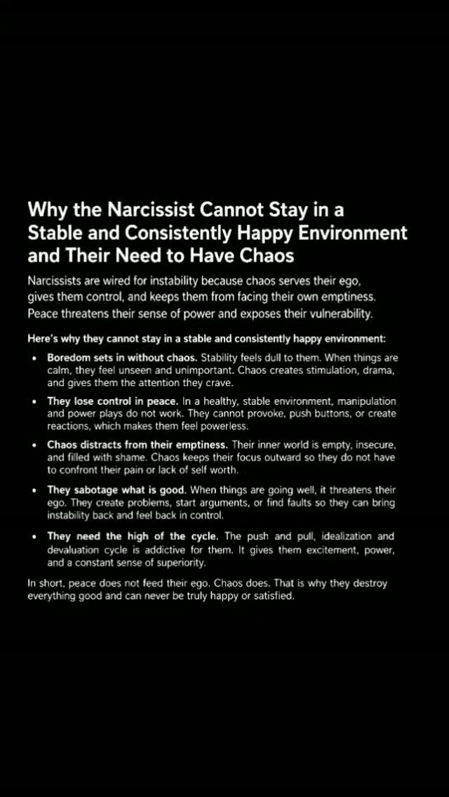 I'm not here diagnosing anybody,that's down to their psychiatrists, but for you it may be worth seeing if these patterns are common in your relationship, does it mean they're a narcissist, not necessarily, it doesn't really matter, what matters is the patterns and behaviours,
Tips,
Don't feed the beast
Protect your peace
Silence is your strongest communication tool here,
Discernment and observation your greatest ally,
If after conversations and failed attempts to make this a workable relationship,
You may have to ask yourself some different questions than , what else can I do , mabe if we just ? and am I imagining this , am I too much etc...
To
Is this workable for me , Am I willing to continue living like this , what can I put in place to support whatever decision I make .
You're not crazy , it's just not alignment, and that hits ...
#toxicrelationship
#anxiety
#narcissist
#healing
#childhoodtrauma