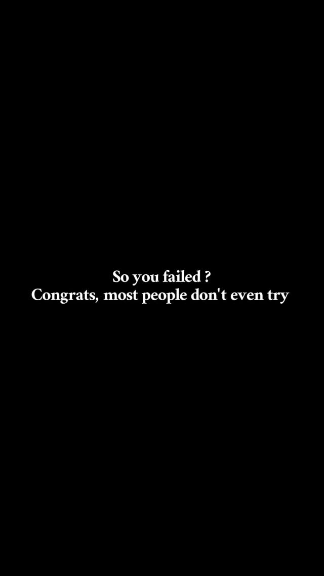 It’s okay to fail . Failing is a normal part of life. Trying a new thing brings you closer to your goals, even if it does not work immediately .
Not trying at all means you miss the chance to discover , to learn or to grow.