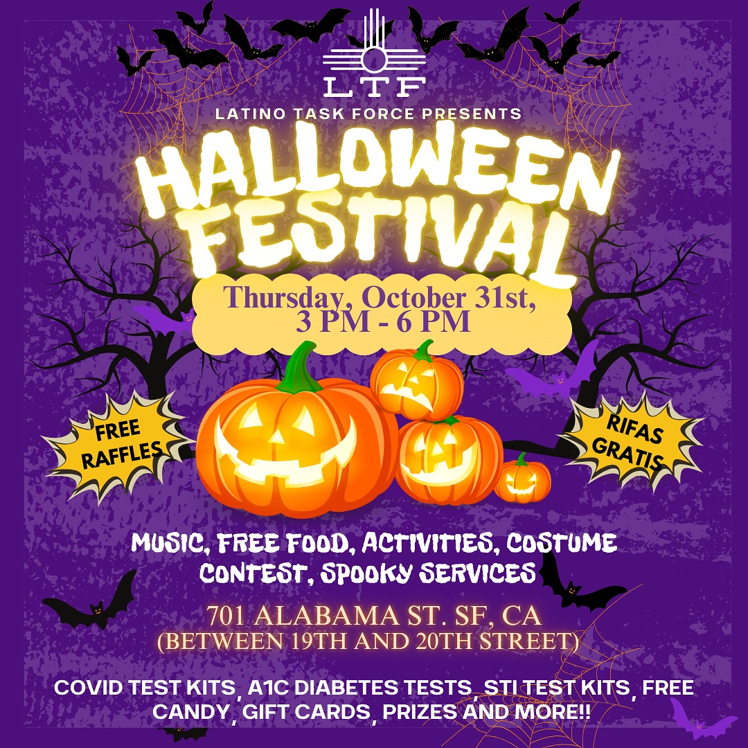 🎃👻 Get ready for a spooktacular time at our Halloween Festival! Join us on Thursday, October 31st from 3 PM - 6 PM at 701 Alabama St, SF, CA (between 19th and 20th Street). 🎉
👻 Enjoy music, free food, fun activities, and a thrilling costume contest! Plus, we’ll have spooky services like COVID test kits, A1C diabetes tests, and STI test kits available.
🍬 Don’t miss out on FREE candy, gift cards, prizes, and more!
For Community Health info, contact Shalom Bandi at 415-808-9775.
For Educational Activities, reach out to Mariela Gallardo at 415-632-2832.
Bring your friends and family for a frightfully fun day!
#HalloweenFestival #CommunityHealth #SpookyFun #SFEvents
__________________________________________
🎃👻 ¡Prepárate para un tiempo espeluznante en nuestro Festival de Halloween! Únete a nosotros el jueves 31 de octubre de 3 PM a 6 PM en 701 Alabama St, SF, CA (entre la 19 y 20 calle). 🎉
👻 Disfruta de música, comida gratis, actividades divertidas y un emocionante concurso de disfraces. Además, tendremos servicios espeluznantes como kits de prueba de COVID, pruebas de A1C para diabetes y kits de pruebas de ETS.
🍬 ¡No te pierdas los dulces GRATIS, tarjetas de regalo, premios y mucho más!
Para información sobre Salud Comunitaria, contacta a Shalom Bandi al 415-808-9775.
Para Actividades Educativas, comunícate con Mariela Gallardo al 415-632-2832.
¡Trae a tus amigos y familiares para un día de diversión espeluznante! 🎉✨
#SFLatinoTaskForce #FestivalDeHalloween #SaludComunitaria #DiversiónEspeluznante #EventosSF