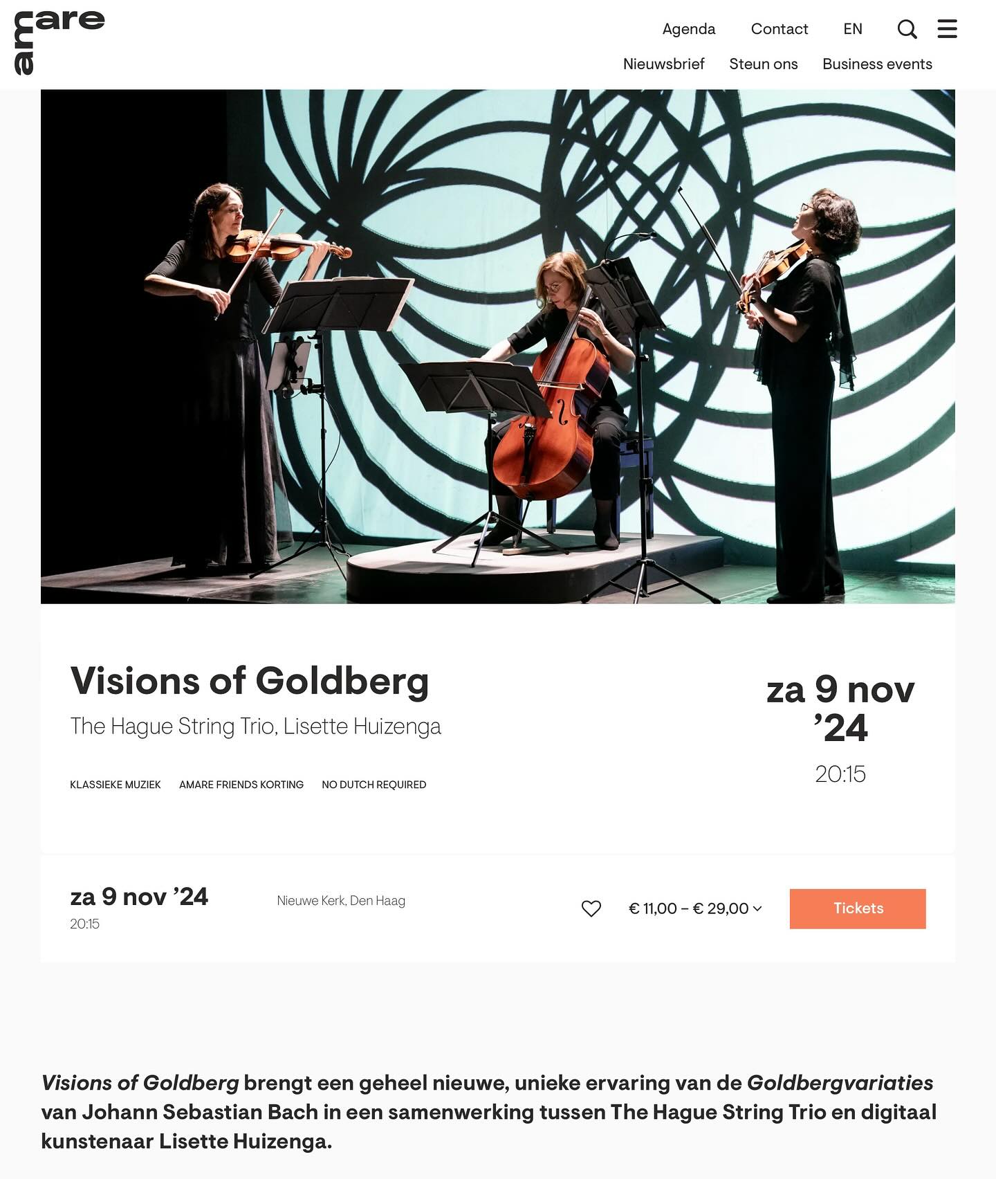 On Saturday, 9 November we will perform âVisions of Goldbergâ again and this time in one of our favourite locations, the beautiful Nieuwe Kerk in The Hague.
If you couldnât make it to a previous performance, or you simply want to take the time to experience the combination of @lisette_huizengaâs animations together with Bachâs Goldberg Variations arranged for string trio one more time, nowâs your chance!
We certainly canât wait! âȘïžđ»đ»đ»đœ
Tickets on sale at www.amare.nl
@amaredenhaag
#goldbergvariations
#artandmusic
#bach