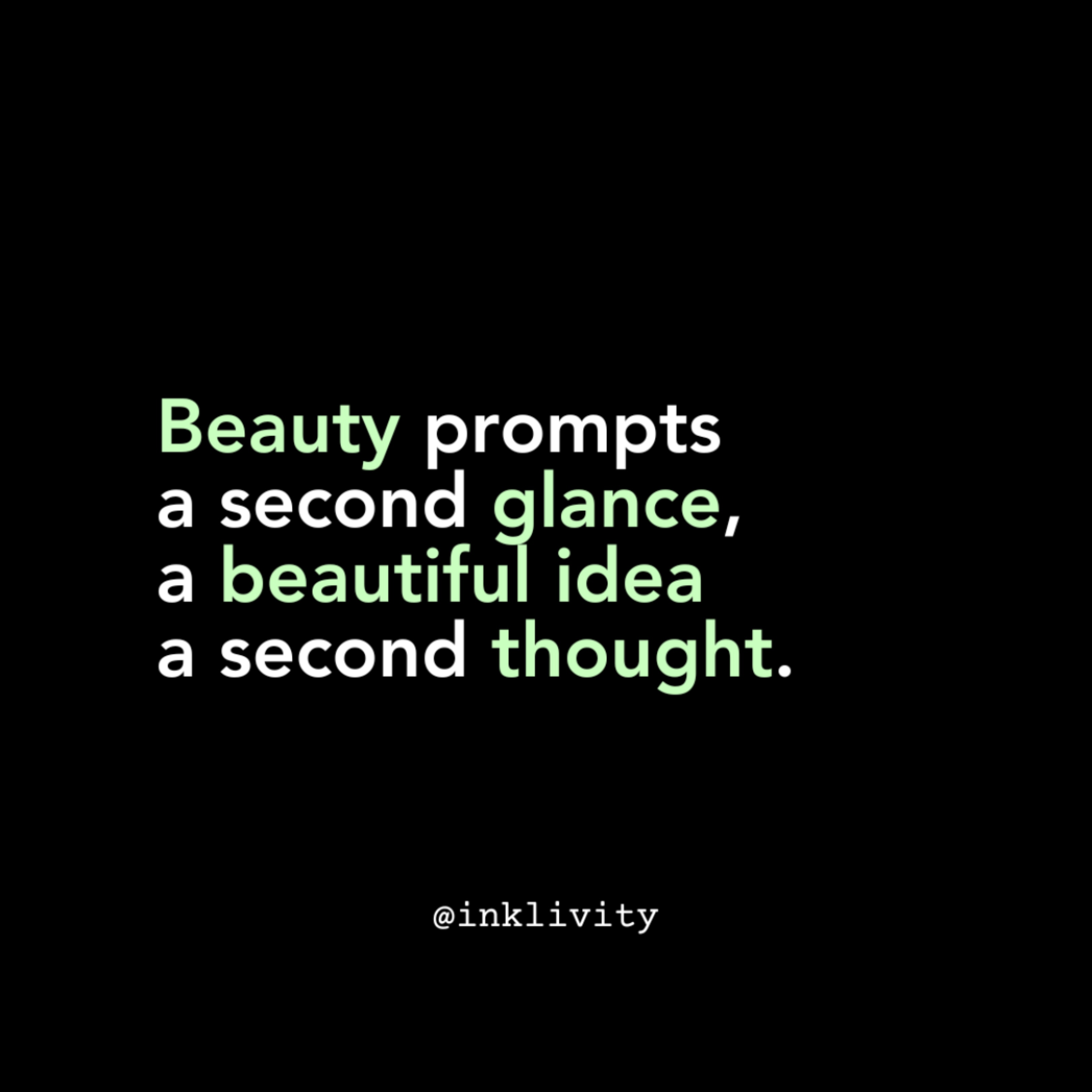 “Beauty prompts a second glance, a beautiful idea a second thought.”
_____
#inklivity
#graphicdesign