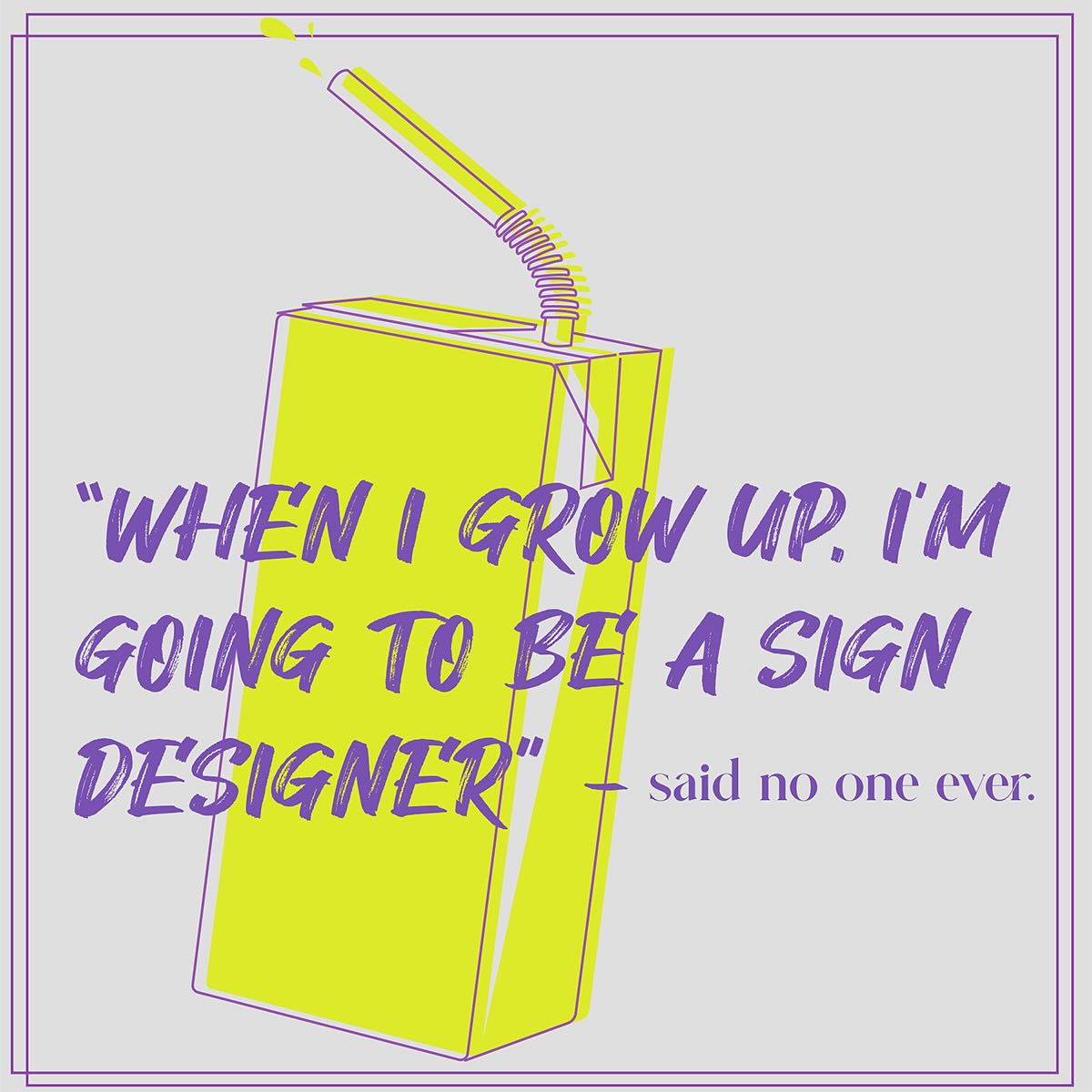 Sign Design is a Journey
I have a vivid childhood memory. During a class assignment, my 1st-grade teacher gave us five career options to pick from, a doctor, police officer, veterinarian, lawyer, or firefighter. We were asked to choose what we wanted to be when we grew up, draw it, and write about it.
I remember feeling stressed out, thinking these were my only options for the rest of my life! I’ve never been happier to have been so wrong.
Although the role of a sign designer has existed for many decades, being a sign designer has been recently recognized as a specialized position in the industry. You don’t need to be a sign genius to start, but the journey can turn you into one.
**Read the rest of my latest article. Link in Bio