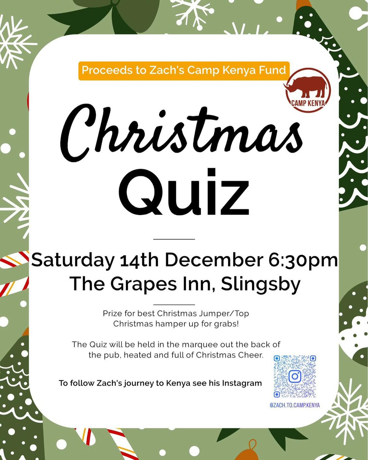 Exciting news…Christmas is coming to @thegrapesinnslingsby on Saturday 14th December!
I have the absolute pleasure of hosting a CHRISTMAS Quiz to raise funds for zach.to.camp.kenya! Quiz entry will be £5pp with ALL proceeds going towards Zach’s upcoming trip. There will also be prizes to be won on the evening including a raffle for a festive hamper and a prize for the best Christmas Jumper/Outfit!
The quiz will take place from 6.30 in the heated marquee but bring cosy attire just in case! Mulled Wine will be available alongside the main bar inside which will be open from 3pm if you want to get some Dutch courage in before the quiz starts! Woodfired Pizzas will also be available to order from 5pm.
There will be a STRICTLY NO PHONE policy throughout the Quiz - anyone caught cheating will have points deducted.
Looking forward to seeing you all there! In the meantime, if you want to donate to this fabulous cause, please follow Zach’s page for all the latest info and link to his GoFundMe profile.
#christmas #quizzes #pub #fundraising #festive #festivefun #zachcampkenya #volunteer #quiz #slingsby #prizes #winter #support