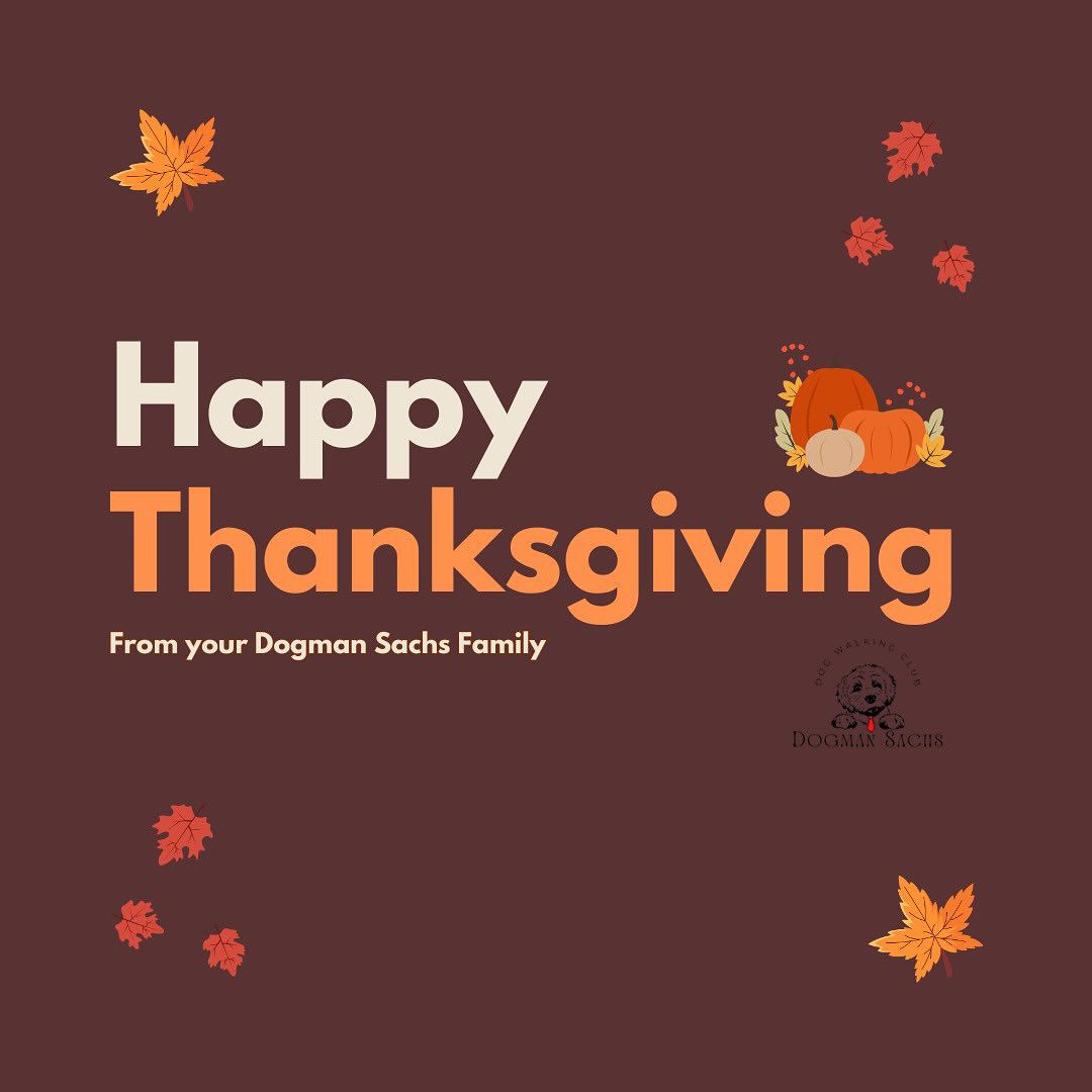 Happy Thanksgiving from our Dogman Sachs family to yours!
We are so grateful for our dog community and walkers❤️
Stay safe and enjoy time with family 🍂
- Dogman Sachs Family 🐶