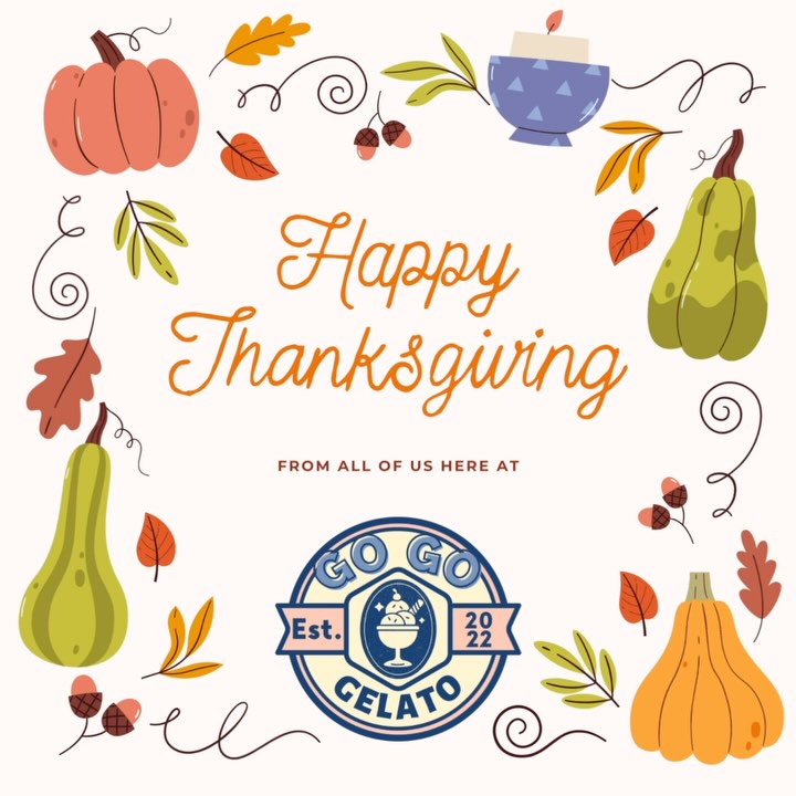 Happy Thanksgiving from our Go Go Gelato family to yours! ♥️🦃🥧🏠