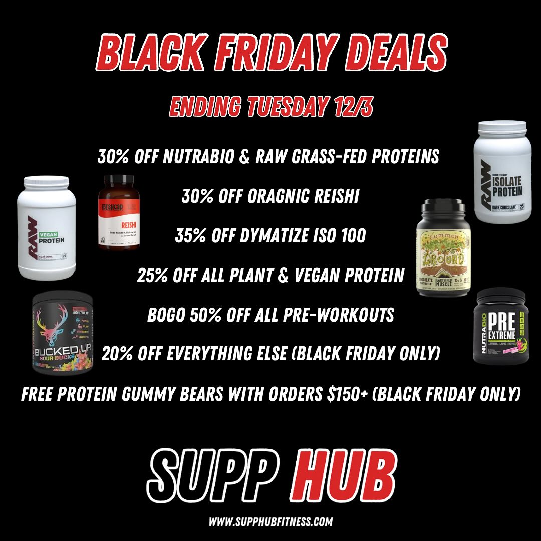We saved the best Black Friday deal for last!
BOGO 50% off all pre-workouts!
You can get all our back Friday deals until Tuesday, 12/3. This is the perfect chance to get a great holiday gift, stock up on your favorite products, or try something new!
Deals will be available in-store and Online. FREE same-day local delivery available.
Happy Thanksgiving!