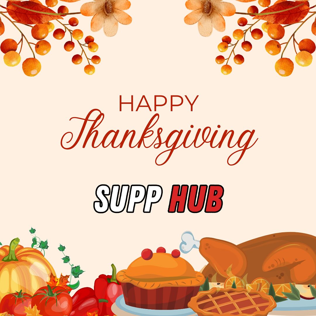 Happy Thanksgiving from Supp Hub!🦃