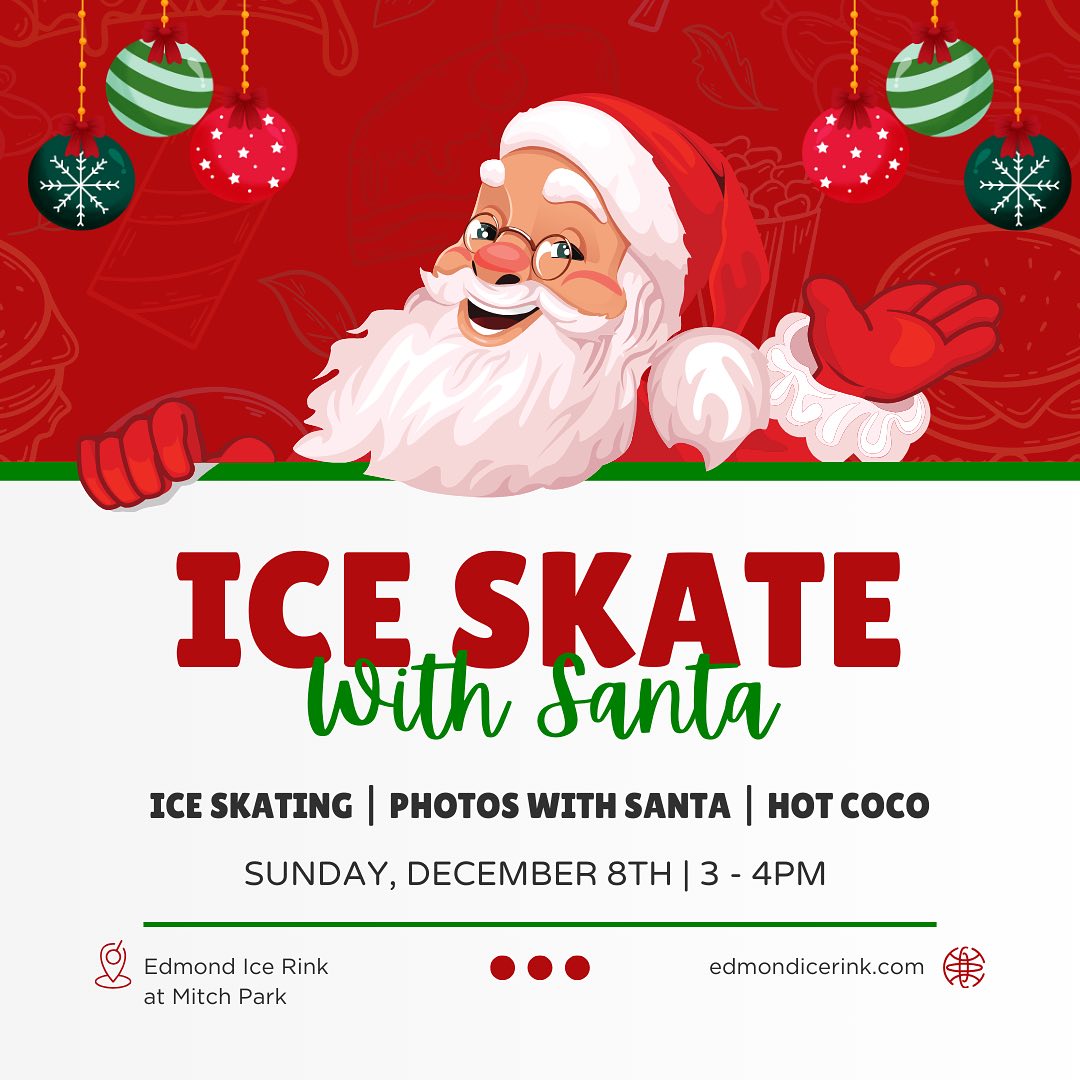Santa Claus is coming to the Edmond Ice Rink!! Join us Sunday, Dec. 8th 3 - 4PM for ice skating, photos with Santa, and hot coco!