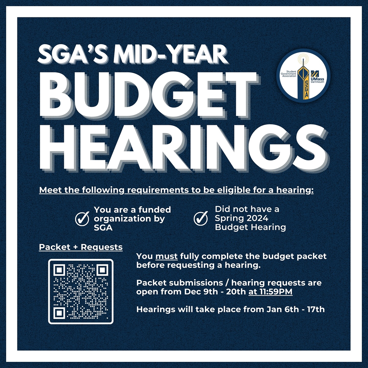 🚨📢 Calling all SGA Funded Organizations! If you were recognized after April 2024 or did not have a Spring 2024 Budget Hearing, you are eligible to request a Mid-Year Budget Hearing. Mid-Year Budget Hearings will run in January, with submissions and requests available on Dec 9th.
All information will be located at umassdsga.org/budget-hearings. Please send all questions to the SGA Treasurer SGAtreas@umassd.edu and the SGA President at SGApres@umassd.edu!