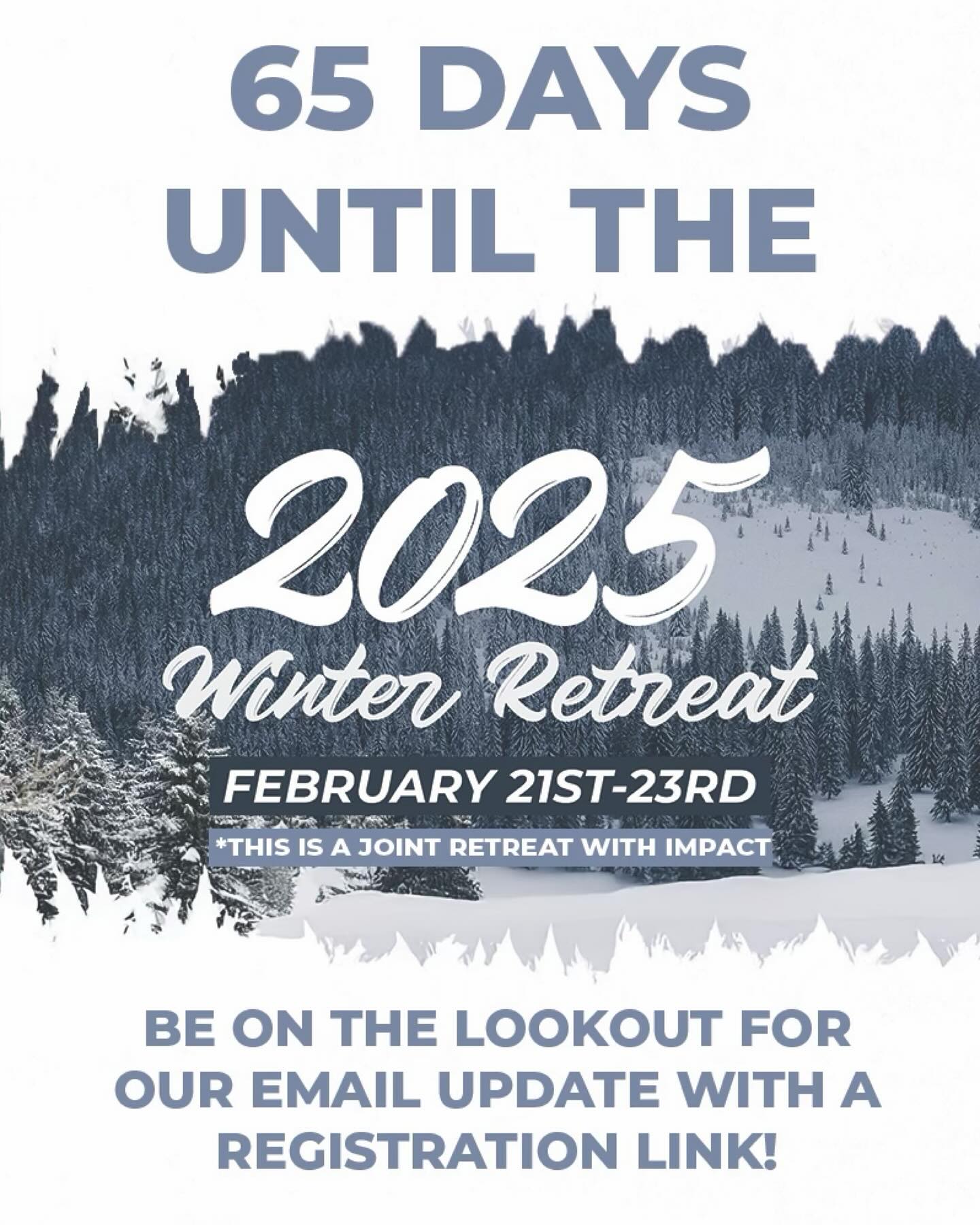 We are 65 DAYS AWAY from our Annual Winter Retreat! We had such a wonderful time last February at our winter retreat with our high school counterpart @impactaworld that we decided to go back to Camp Calvary together again!
We are looking forward to a great retreat filled with awesome teachings, great worship, and a special time of fellowship and deepening our relationships with God and each other.
Please pray for our leaders as we prepare for this retreat, expecting the Lord to do something mighty and work through this time. Be on the lookout for an upcoming email with more details and a registration link.
If you have any questions, please message us or reach out to our leadership team!
God bless you! We can’t wait to see the good plans of God come to pass!